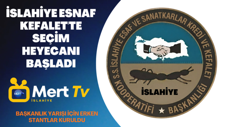 İslahiye Esnaf Kefalet’te Seçim Heyecanı Başladı