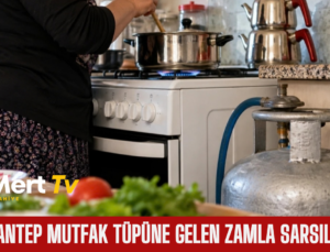Gaziantep Mutfak Tüpüne Gelen Zamla Sarsıldı