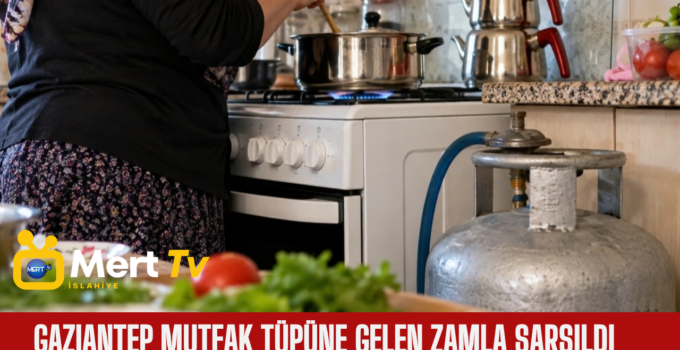 Gaziantep Mutfak Tüpüne Gelen Zamla Sarsıldı